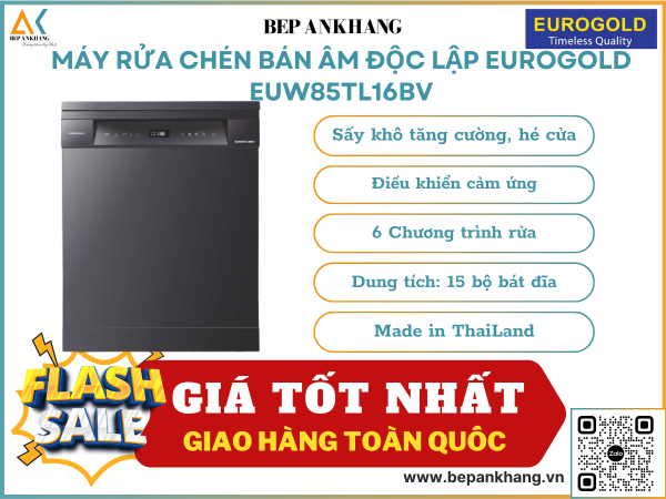 MÁY RỬA CHÉN BÁN ÂM ĐỘC LẬP EUROGOLD EUW85TL16BV - Made in ThaiLand